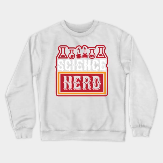 Science Nerd T Shirt For Women Men Crewneck Sweatshirt by Xamgi